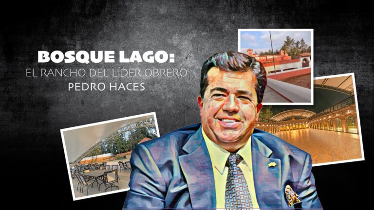 Bosque Lago, el rancho del líder obrero Pedro Haces
