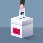 Por qué es una mala idea la elección judicial y por qué es peor avalarla con el voto