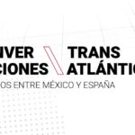 Fundación Casa de México en España y TV UNAM estrenan nuevos episodios de Conversaciones Transatlánticas. Diálogos entre México y España