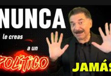Nunca le creas a un político, jamás en la vida, mira porque