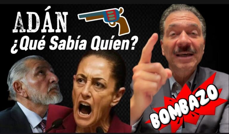 Adán Augusto ¿sabía o no?