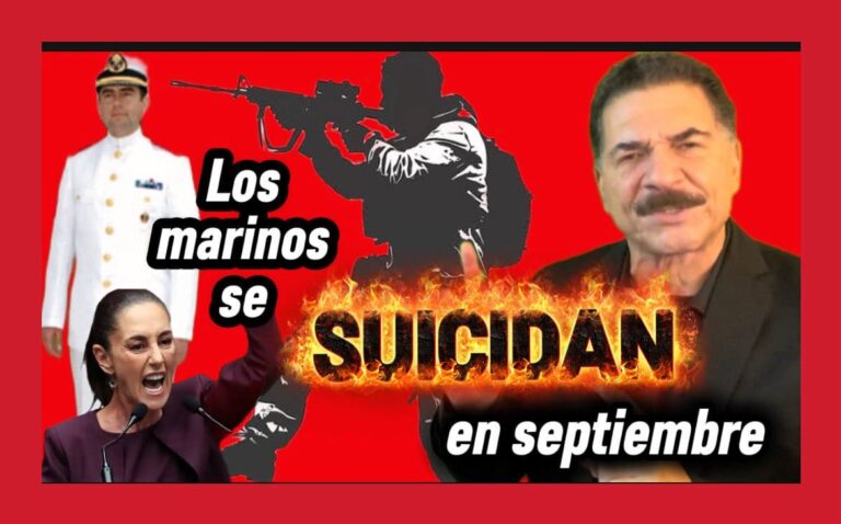 Sheinbaum, los Marinos se suicidan en septiembre: el Multimillonario Huachicol, Robo y Depredadores