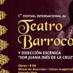 Listo el Primer Festival Internacional de Teatro Barroco y Disección Escénica “Sor Juana Inés De La Cruz”