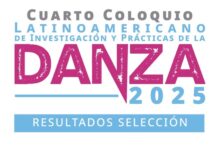 12 países participarán en el 4.º Coloquio latinoamericano de investigación y prácticas de la danza