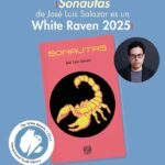 Sonautas, entre las mejores obras juveniles del mundo: fue seleccionada por The White Ravens 2025