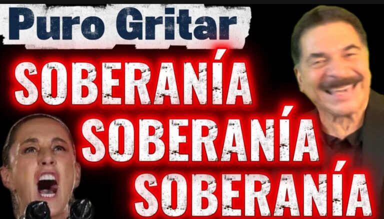 VideoBlog: Sheinbaum Grita “Soberanía” cuando ella y AMLO se la entregaron a la Delincuencia Organizada