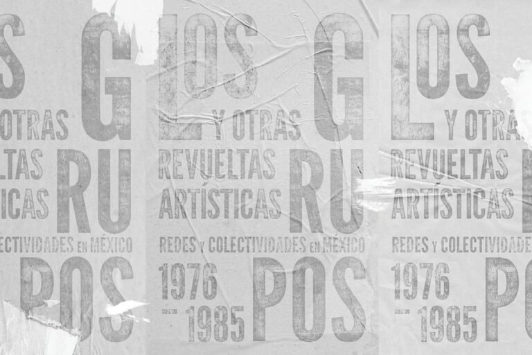 Se realizará jornada académica en torno a la exposición Los grupos y otras revueltas artísticas. Redes y colectividades en México 1976-1985