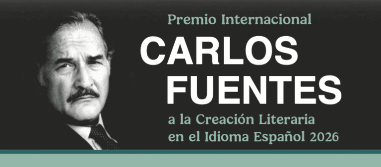 Se anuncia la convocatoria al Premio Internacional Carlos Fuentes a la Creación Literaria en el Idioma Español 2026