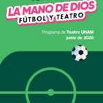 Teatro UNAM trae el fútbol al terreno de la escena